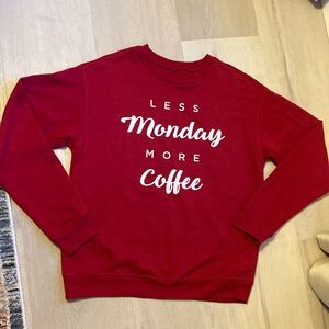 NWOT! A.W.A.K.E. “Less Monday, More Coffee” crewneck sweatshirt - Size S